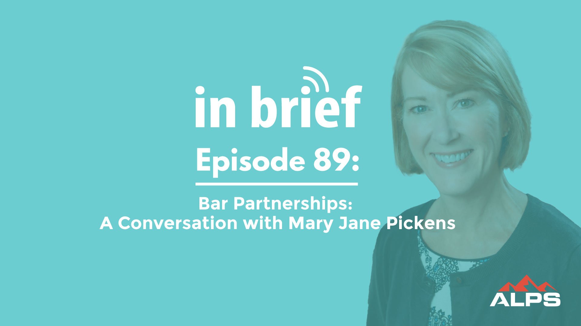 Episode 89: Bar Partnerships: A Conversation with Mary Jane Pickens